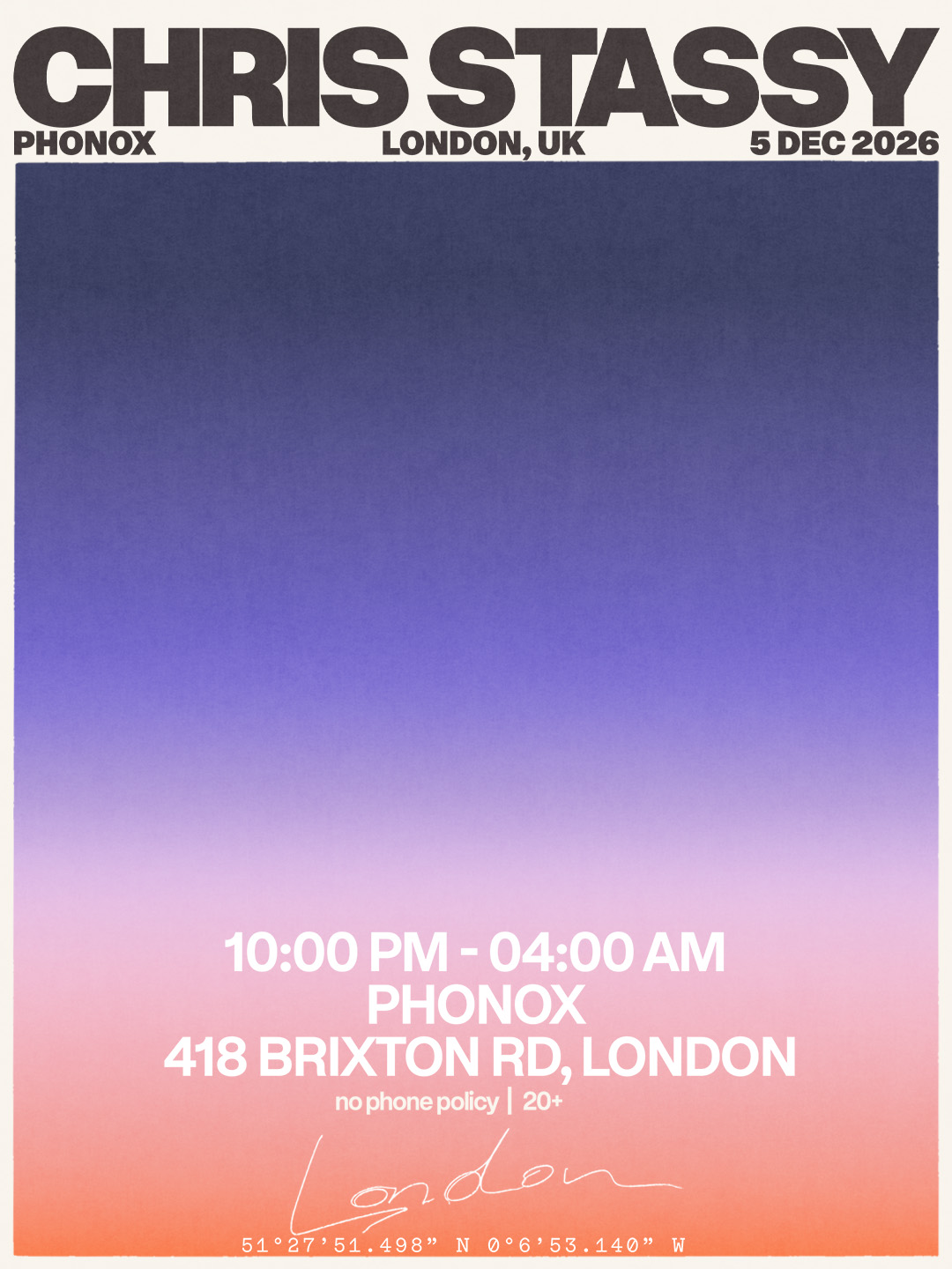 [SOLD OUT] CHRIS STASSY – LONDON WEEKENDER - Phonox