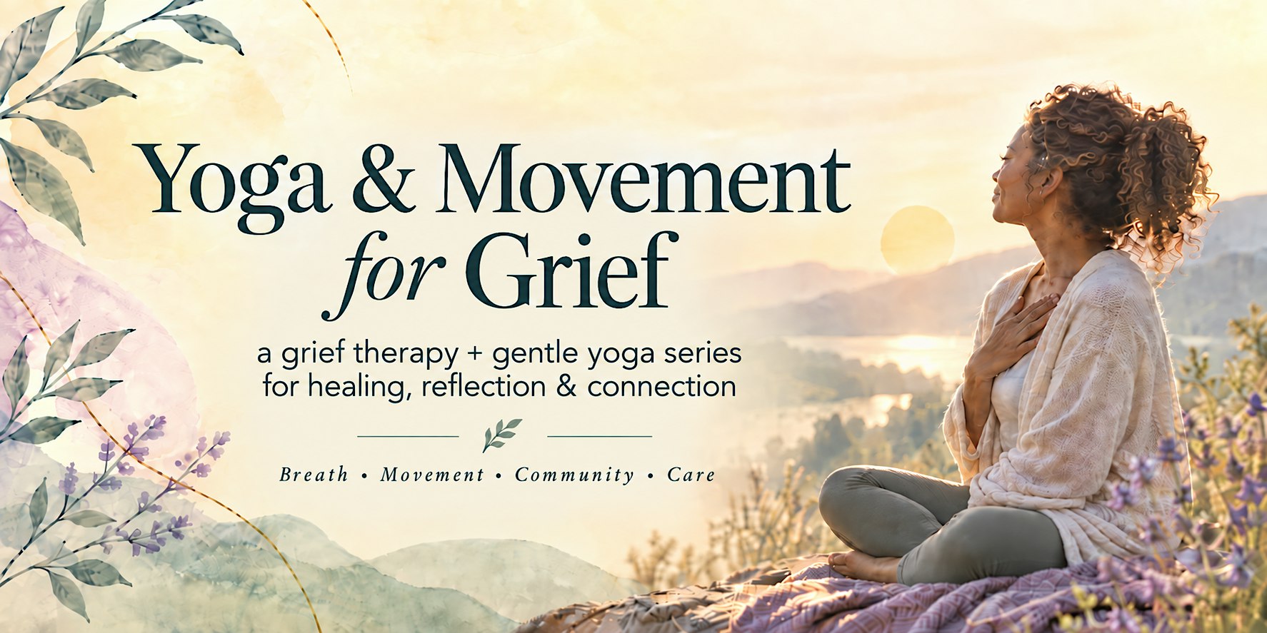 Yoga & Movement for Grief: A Gentle Journey Through Loss