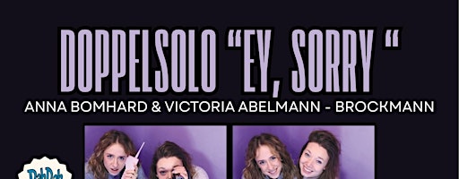 Anna Bomhard & Victoria Abelmann-Brockmann - Ey, Sorry