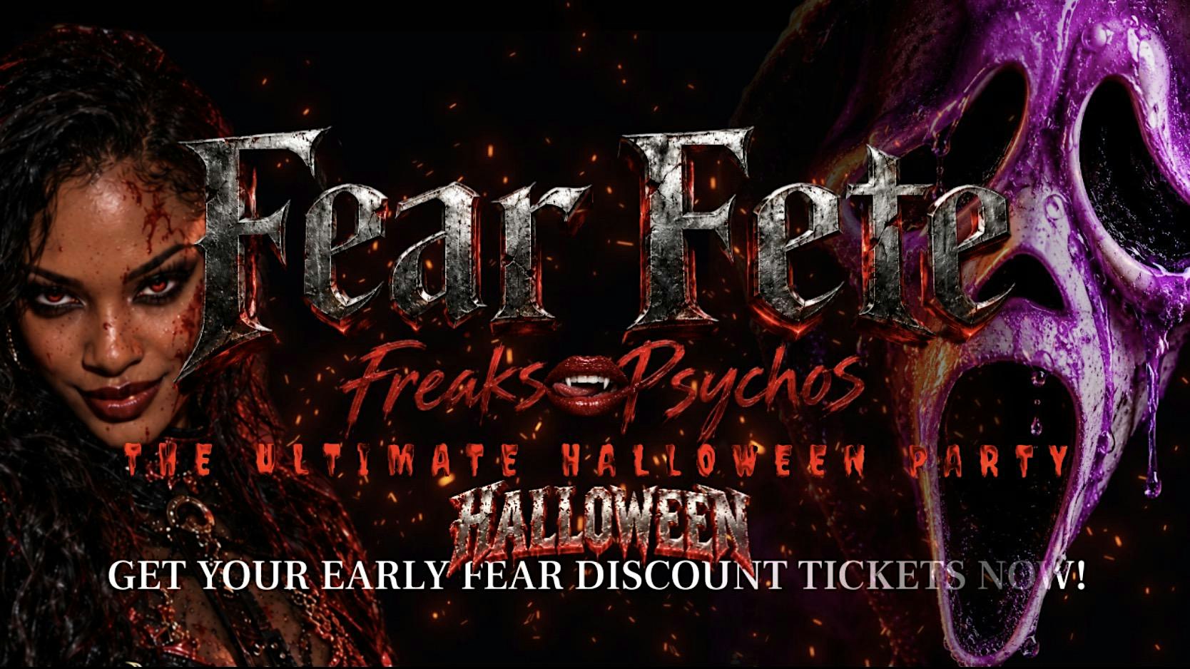 FEAR FETE: Freaks & Psychos Halloween Party