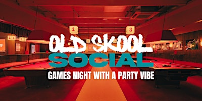 Old Skool Social: Games Night