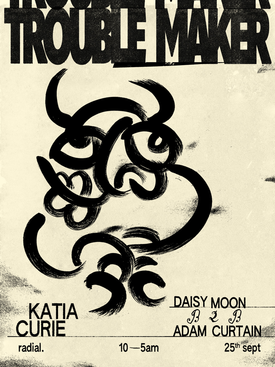 Katia Curie, Daisy Moon b2b Adam Curtain - Trouble Maker