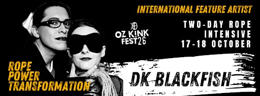 DK Blackfish - Oz Kink Fest Weekend Workshop Intensive