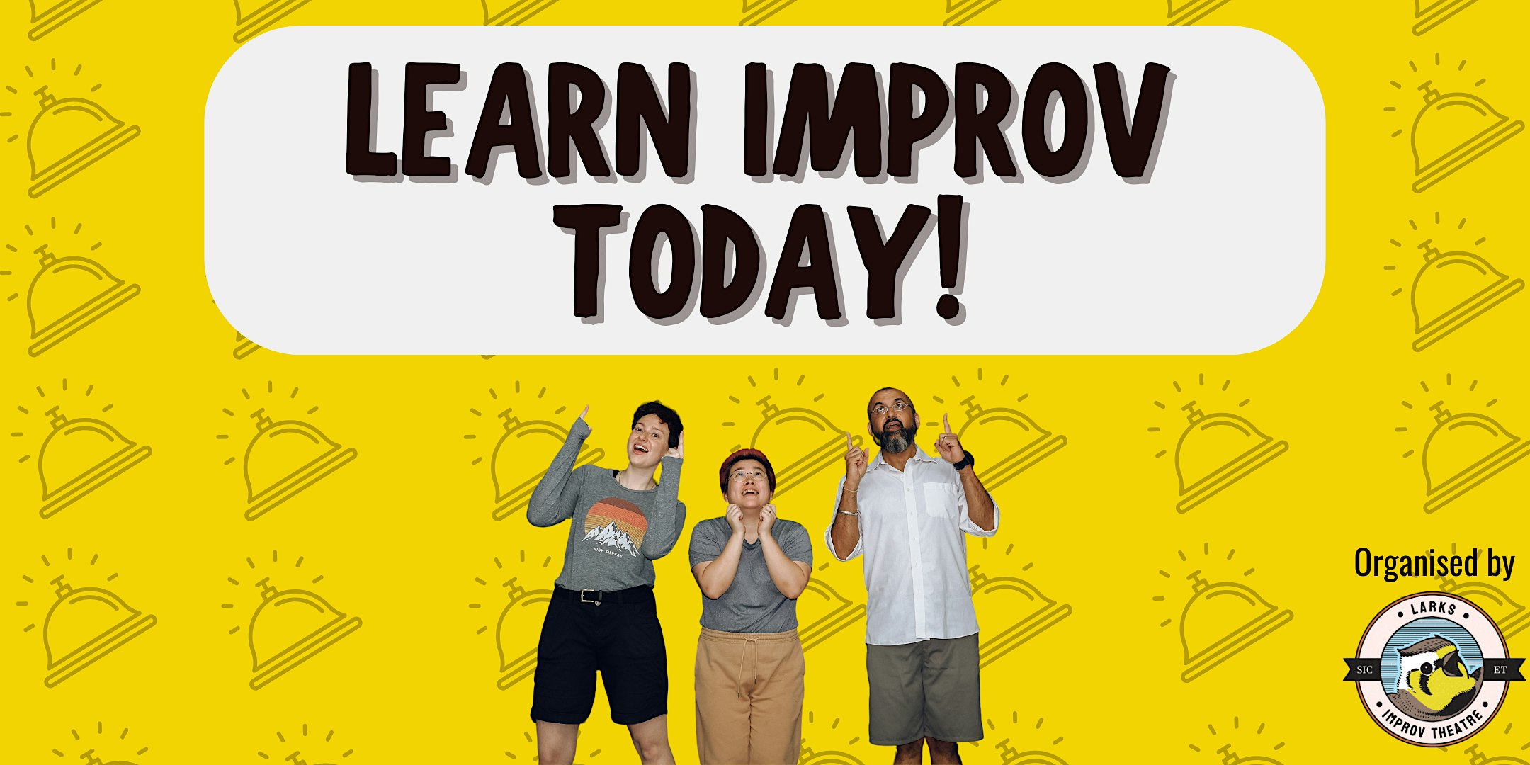 LEARN IMPROV TODAY! (Improv Taster Sessions)