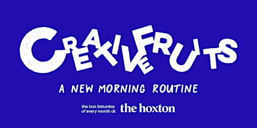 Creative Fruits Mornings @ The Hoxton • October