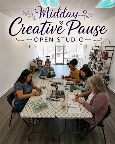 Midday Creative Pause: Open Studio