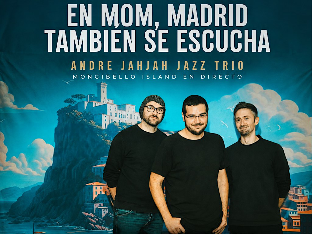 · Andre JahJah Jazz Trio · Madrid Otra Mirada ·