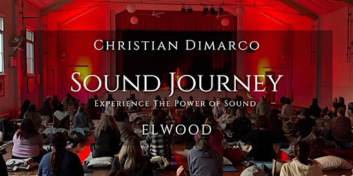 Sound Healing Journey | Elwood | Christian Dimarco 27 Sep 2026