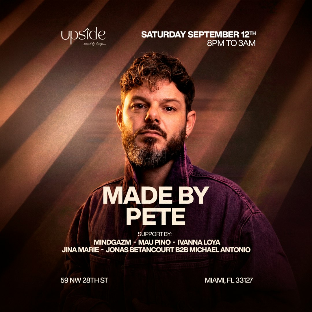 UPSIDE Presents: Made By Pete | MindGazm + Friends