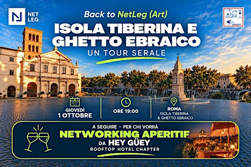 NetLeg Walking Tour -Isola Tiberina e Ghetto Ebraico + Networking Aperitif