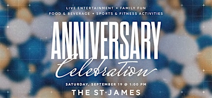 The St. James 8 Year Anniversary Celebration!