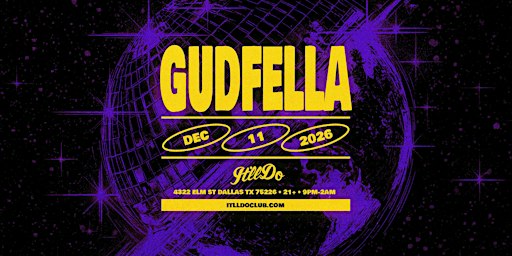 GUDFELLA at It'll Do Club