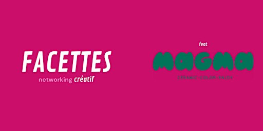 Facettes - Networking Créatif - Event de rentrée avec Magma