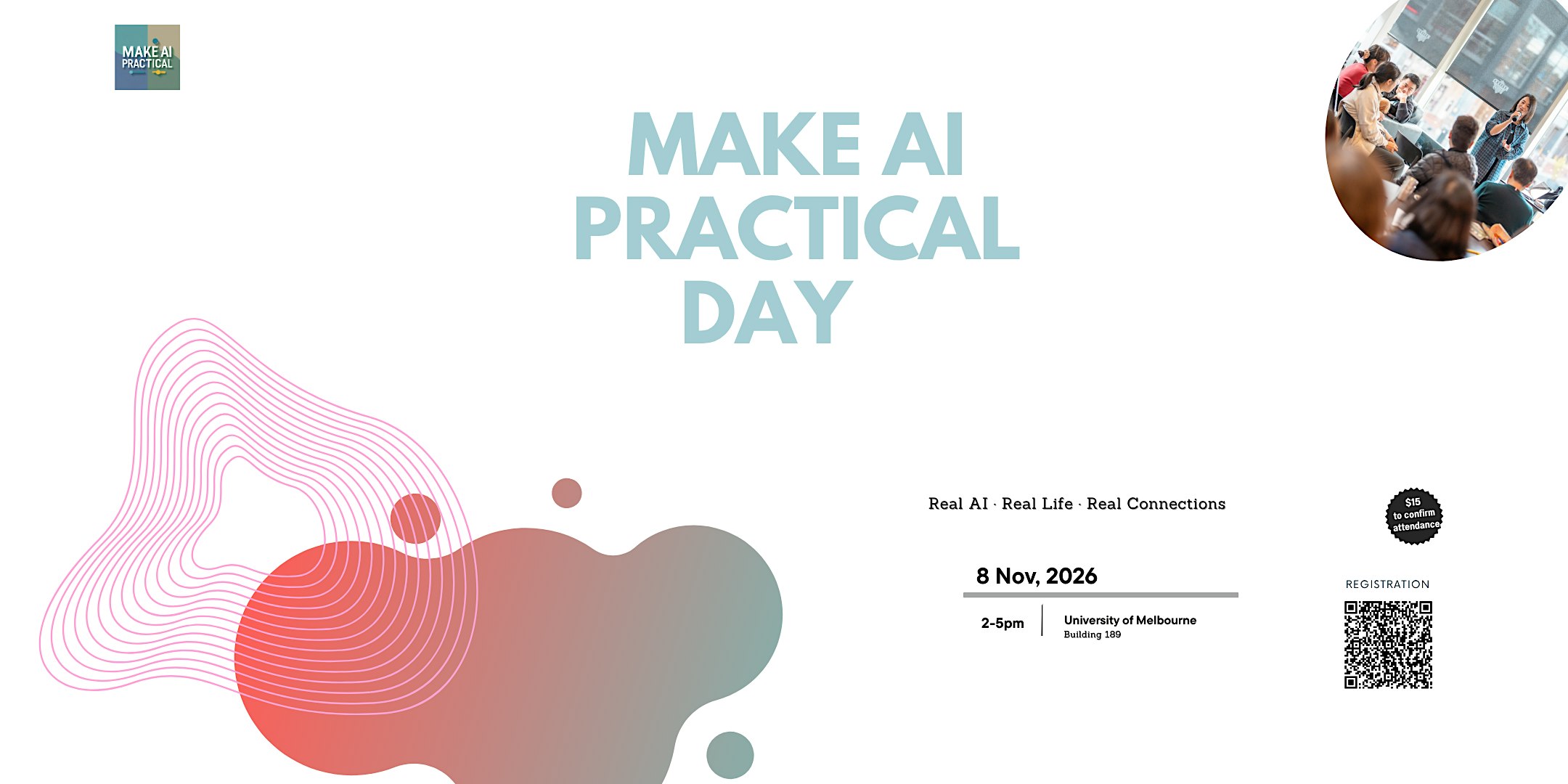 Make AI Practical Day  |  Real AI. Real Life. Real Connections