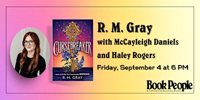 BookPeople Presents: R.M. Gray - Cursebreaker