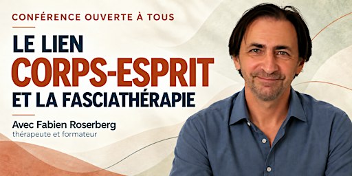 LE LIEN CORPS-ESPRIT ET LA FASCIATHÉRAPIE ✅ Avec Fabien Rosenberg