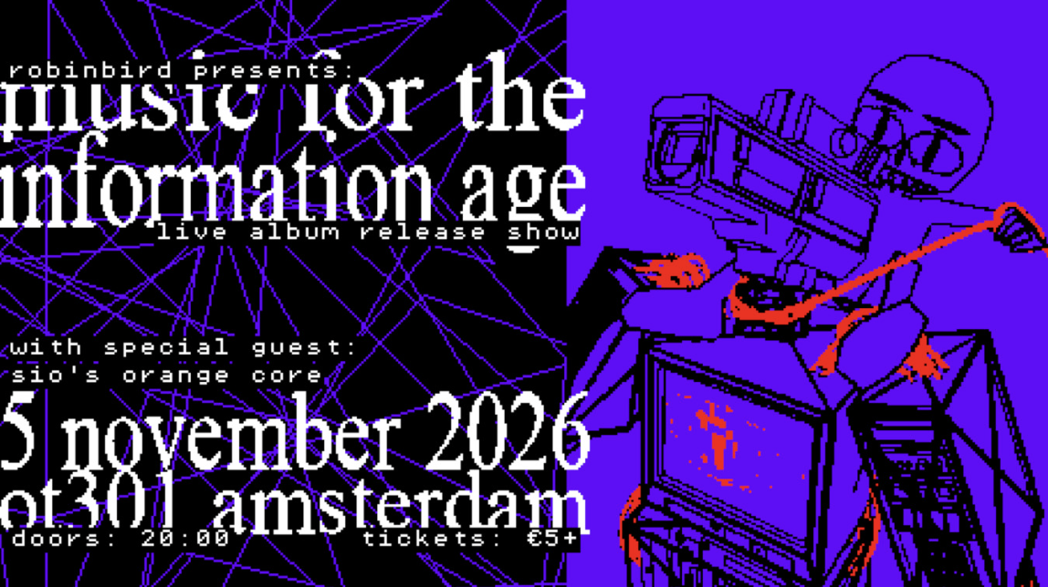 Robinbird presents: Music for the Information Age