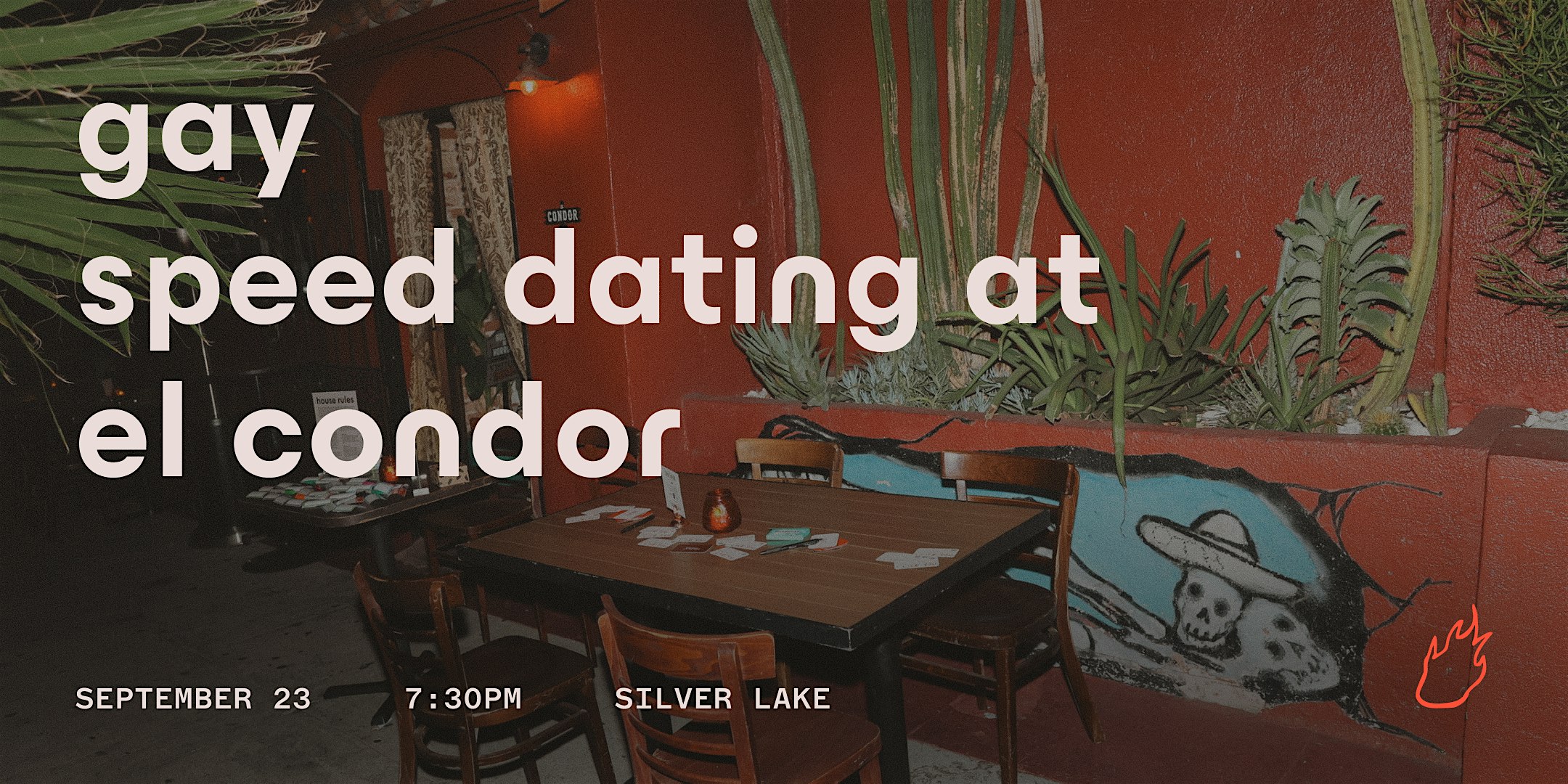 Friend or Flame Gay Speed Dating | El Condor | Silver Lake