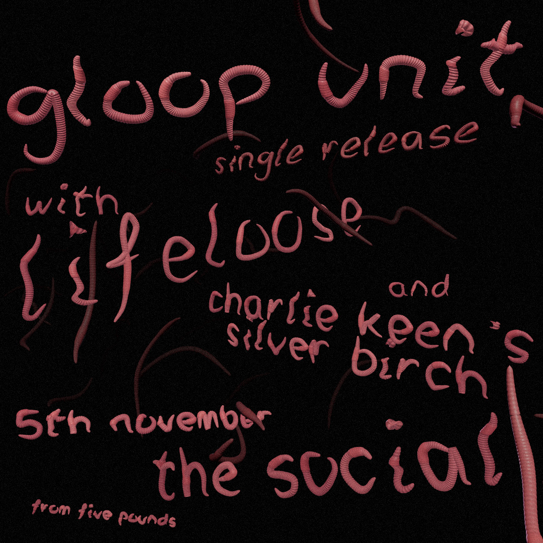 Gloop Unit Single Release Show