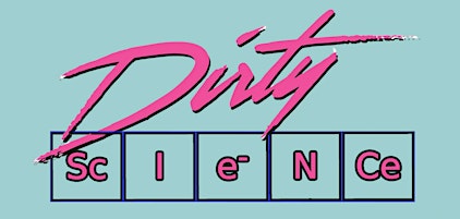 Dirty Science Comedy Show
