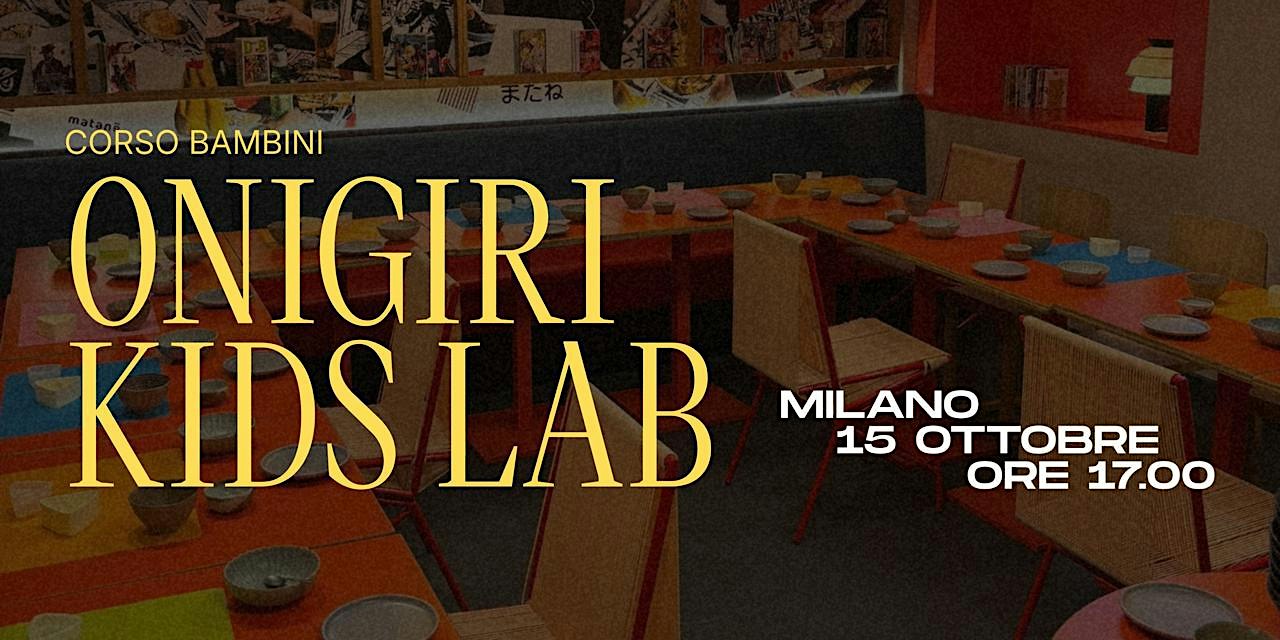 ONIGIRI KIDS LAB - Milano