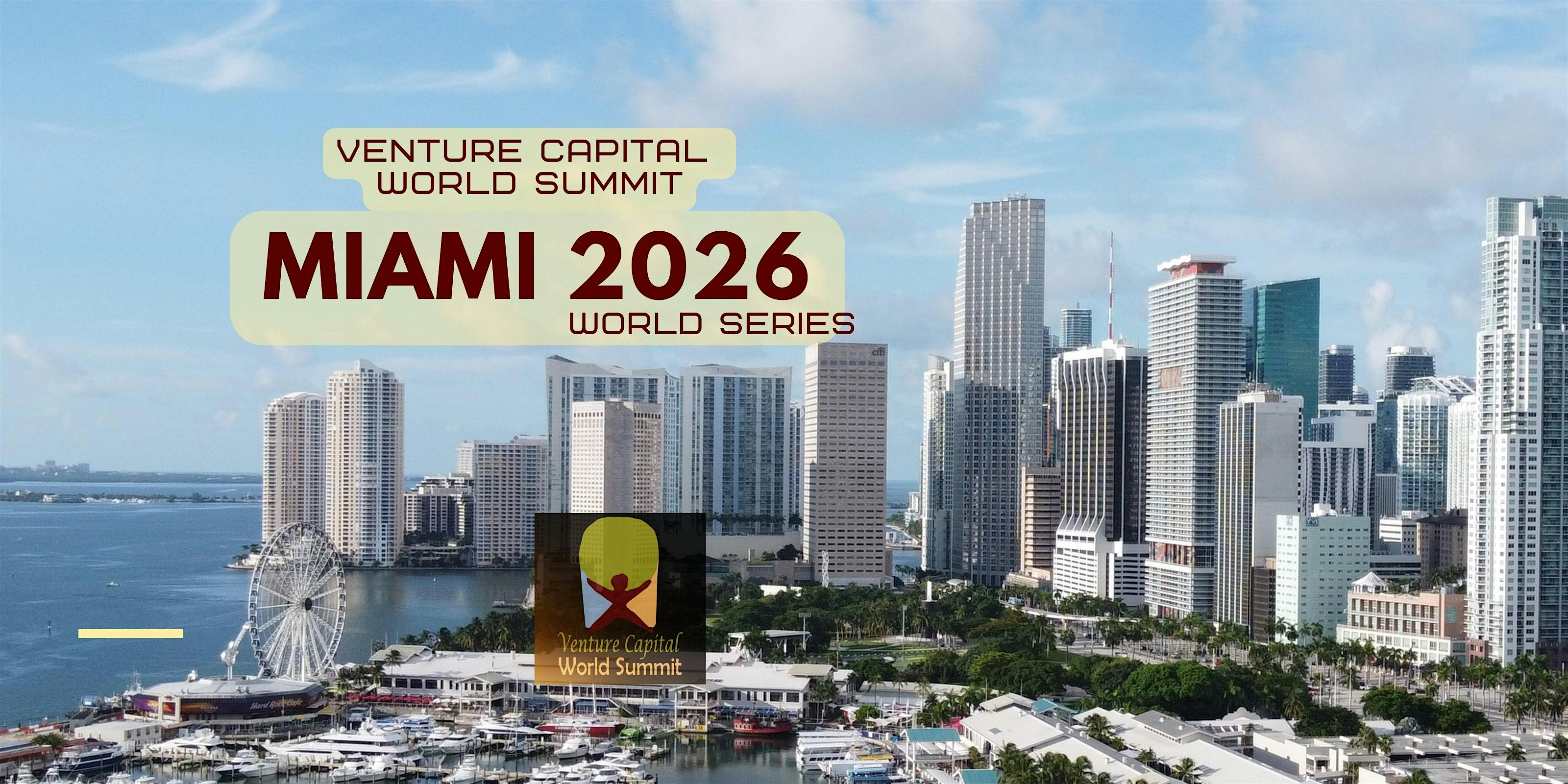 Miami 2026 Venture Capital World Summit