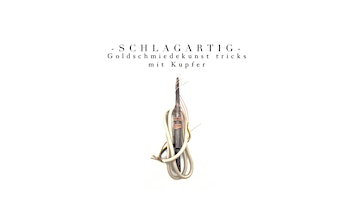 Schlagartig! Schmuckdesign-Workshop: Schmuck aus alter Kupferleitung