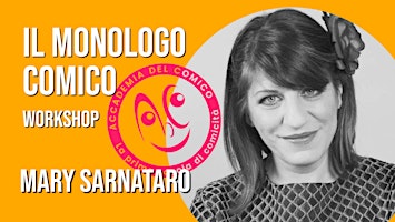 IL MONOLOGO COMICO Workshop con Mary Sarnataro