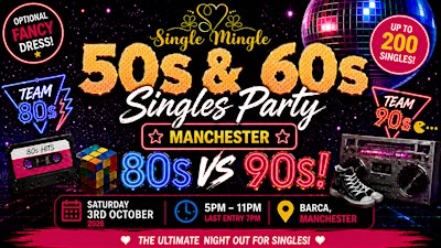 Single Mingle 50s & 60s Singles Party | Manchester | 80s vs 90s | 3rd Oct