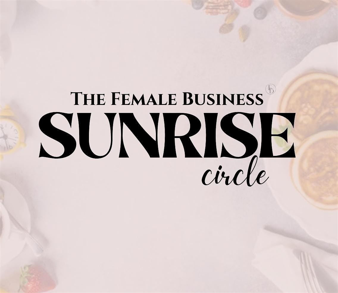 The Female Business Sunrise Circle