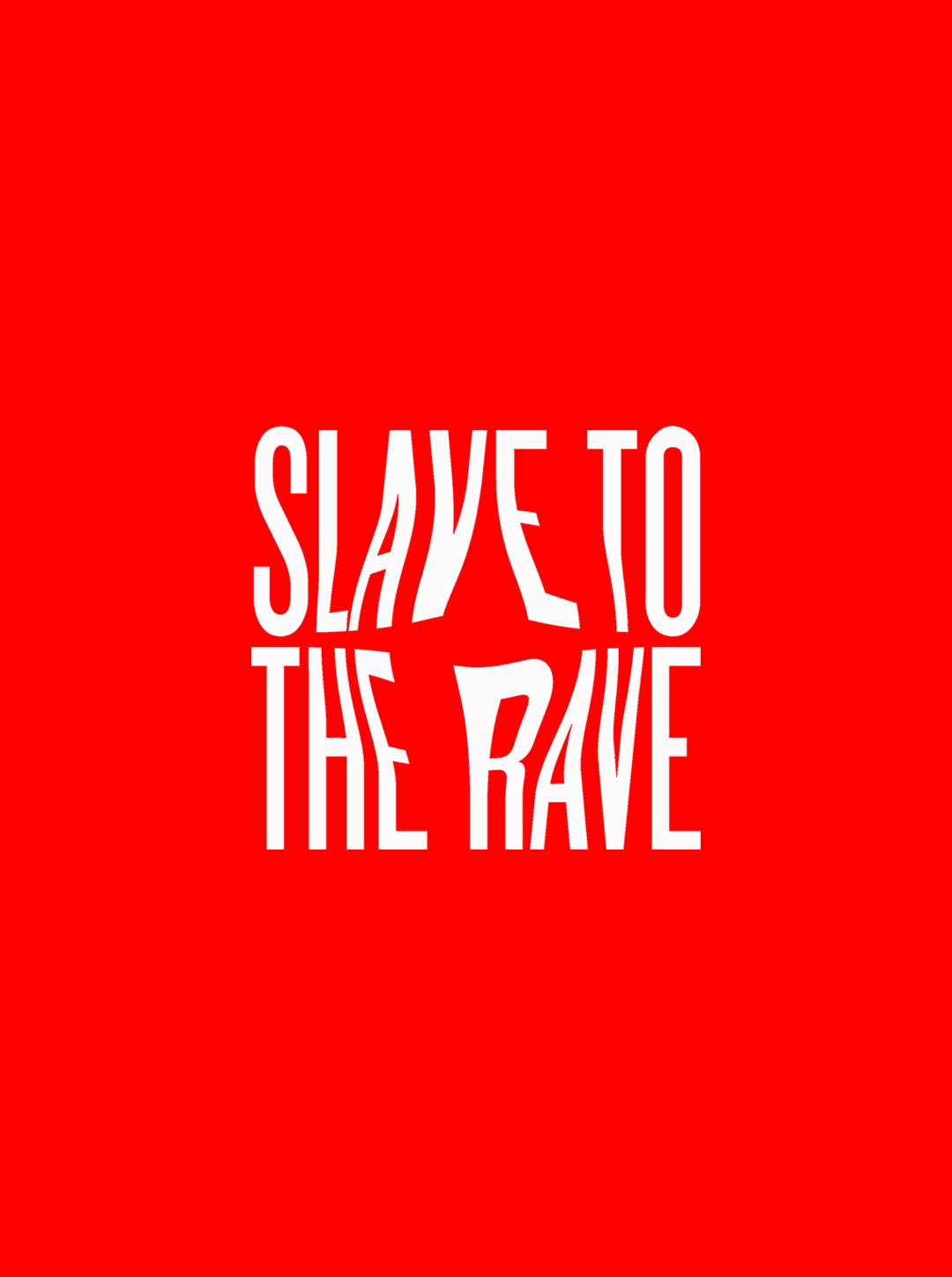 Slave To The Rave Valentine's Return