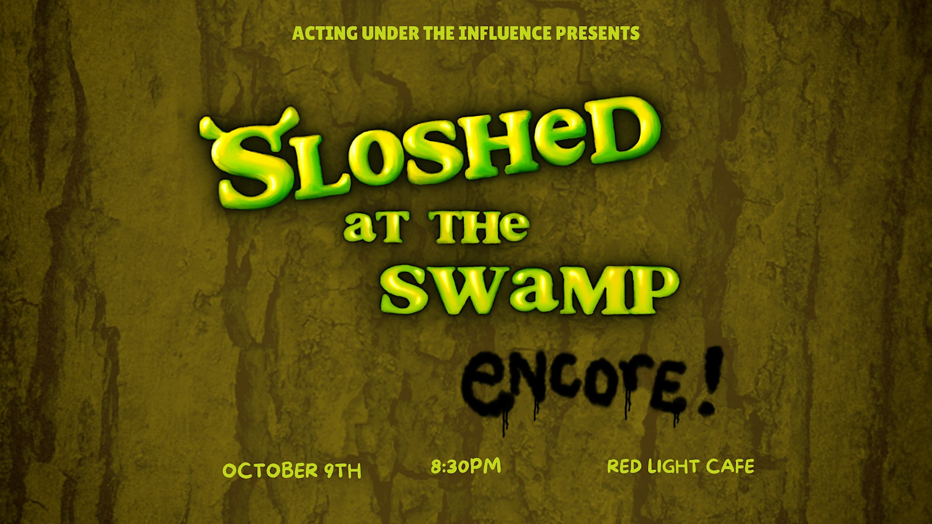 “Sloshed at the Swamp (Encore!)” by Acting Under the Influence
