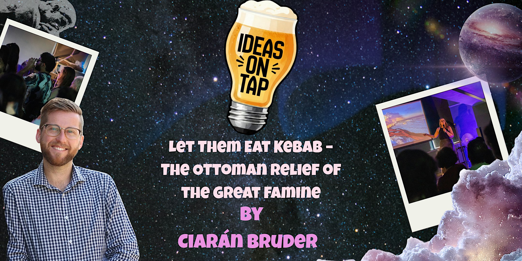 Let Them Eat Kebab – Ideas On Tap (Lectures In Pubs)