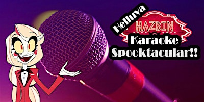 Helluva Hazbin Karaoke Spooktacular - Boston, MA