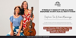 Friday Night Healing: Sound, Kirtan & Rhythm with Daphne Tse & Kumi Masunag