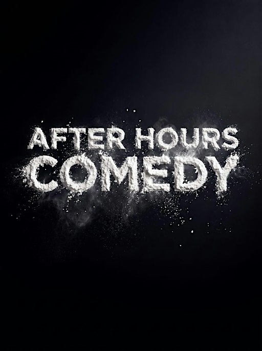 AFTER HOURS COMEDY - LATE NIGHT STAND UP COMEDY
