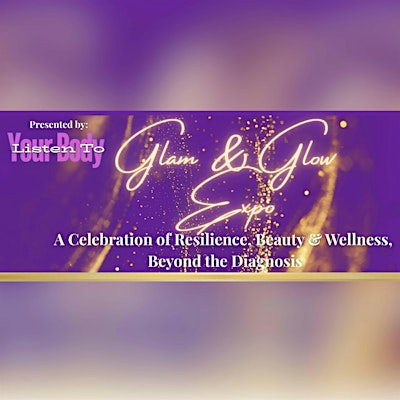 POSTPONED - Listen To Your Body Glam & Glow Expo