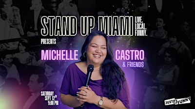 Stand Up Miami Presents: Michelle Castro & Friends ⭐