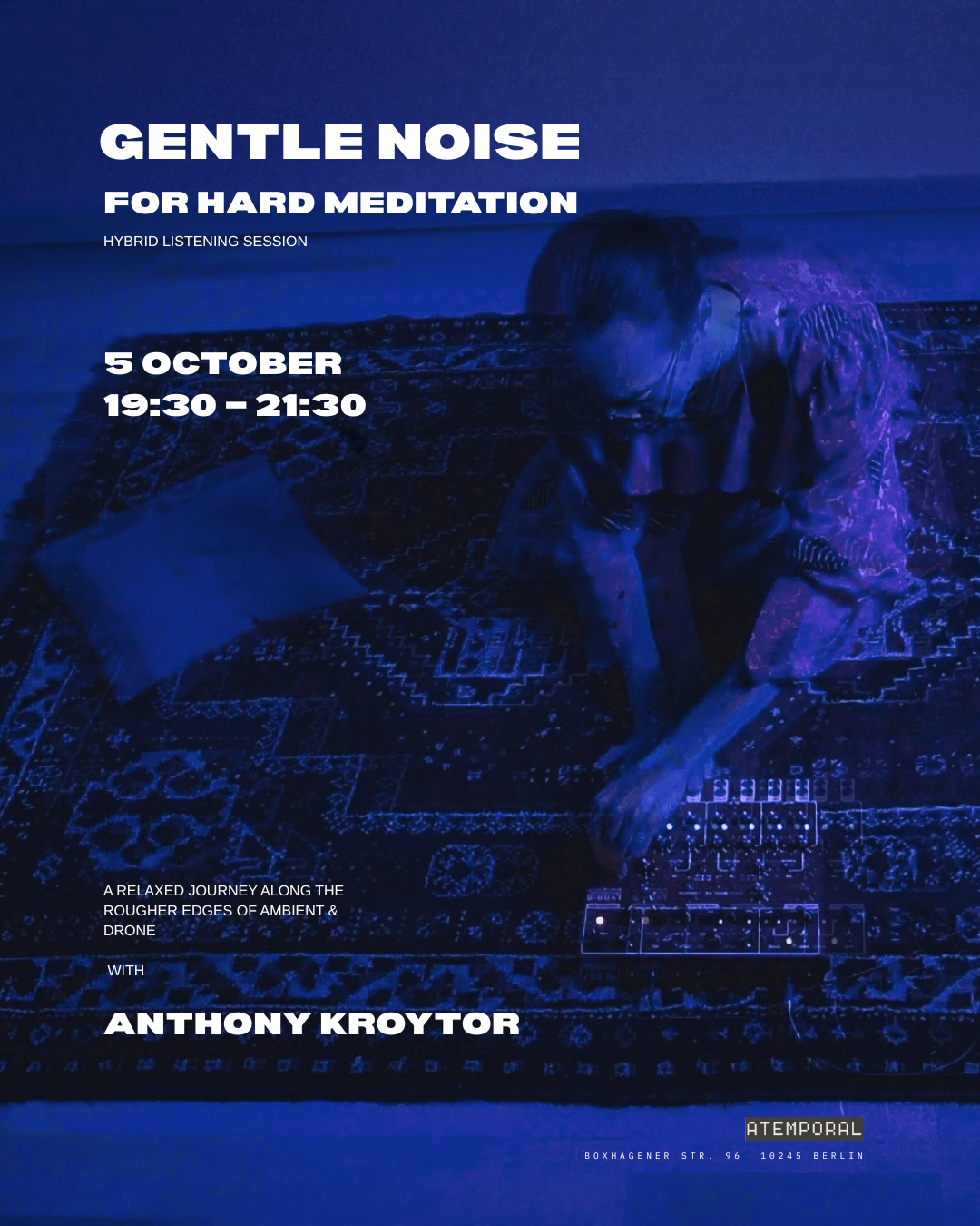 Gentle Noise for Hard Meditation- Hybrid Listening Session