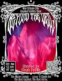 Beyond The Veil- New Orleans' only Haunted Variety Show