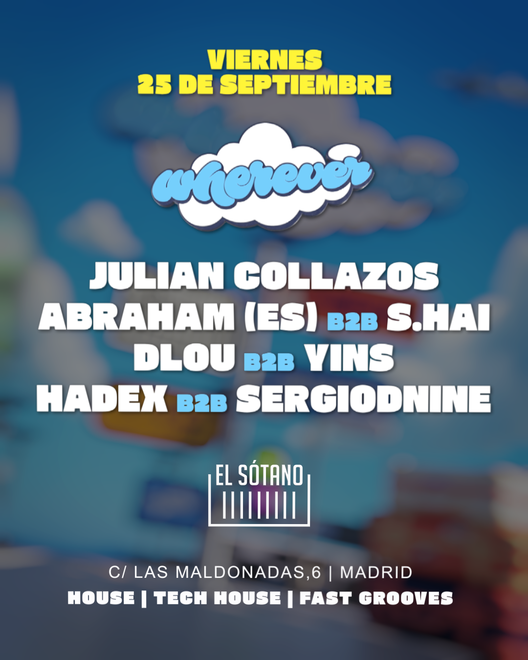 Wherever ANIVERSARIO: Julian Collazos, Abraham B2B S.HAI, DLOU B2B Yins, Hadex B2B Sergiodnine