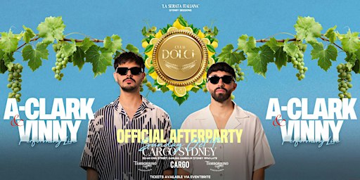 CLUB DOLCE SYD - FT A-CLARK & VINNY - OCT 4TH  - CARGO BAR - AFTER PARTY