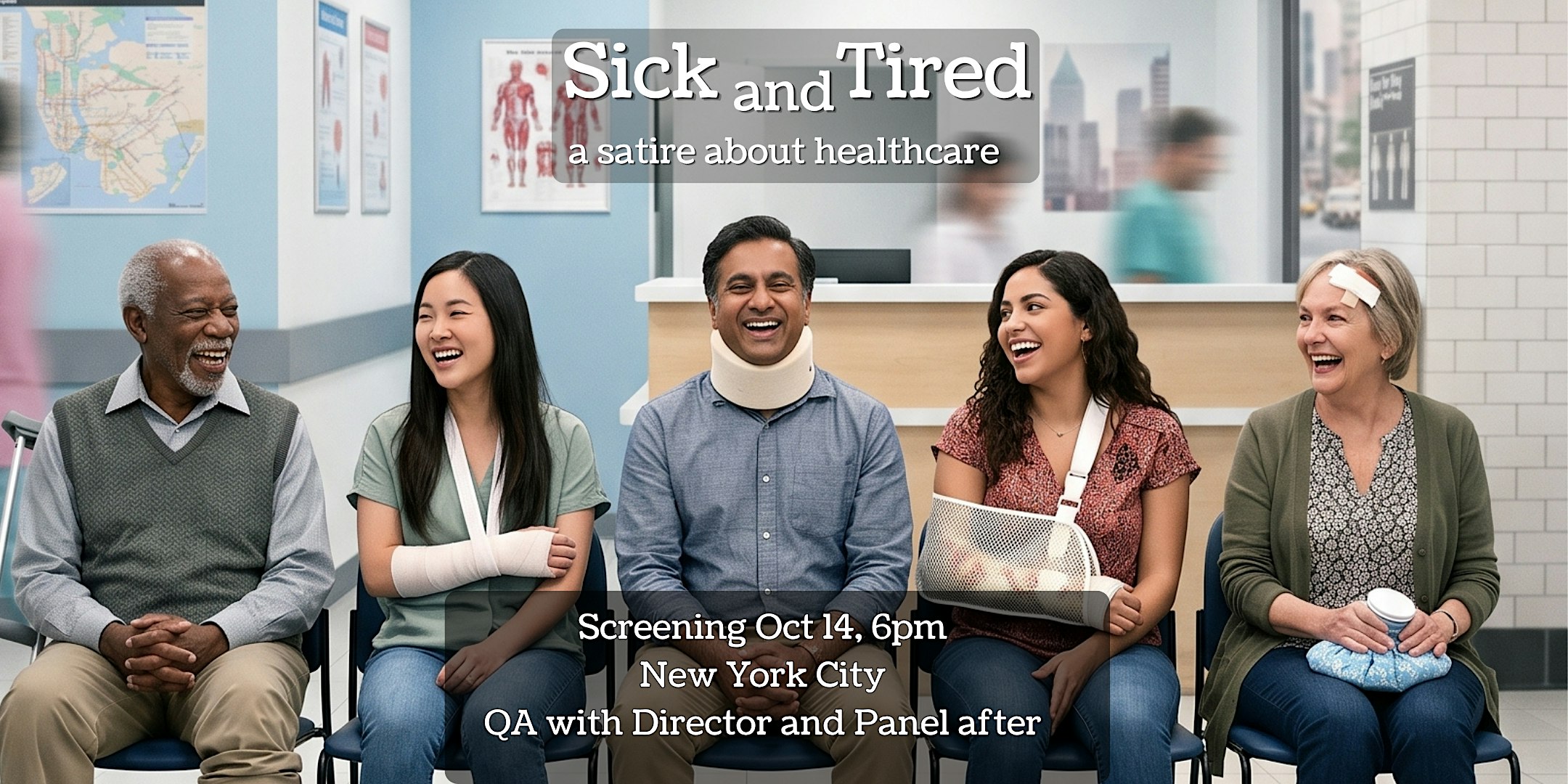 Sick and Tired, a satire about healthcare - NYC Premiere Screening & Panel