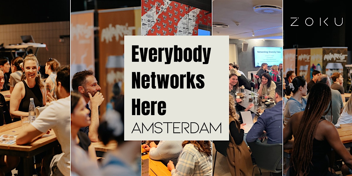 Everybody Networks Here Amsterdam: Grow & Connect #18