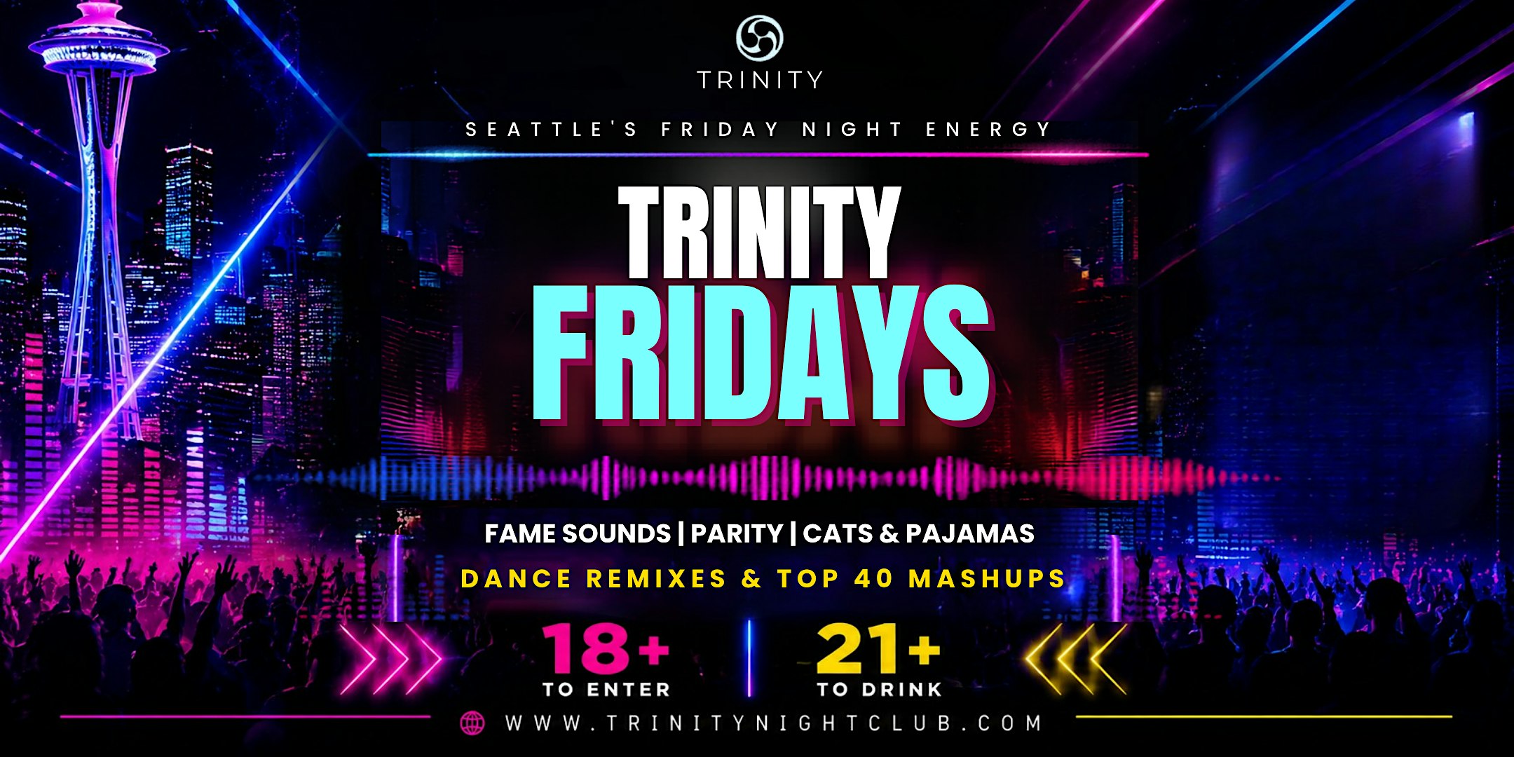 Fridays at Trinity • Seattle's Biggest Party
