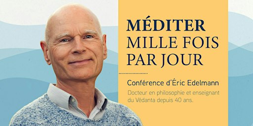 (À Montréal) ✔️ MÉDITER MILLE FOIS PAR JOUR