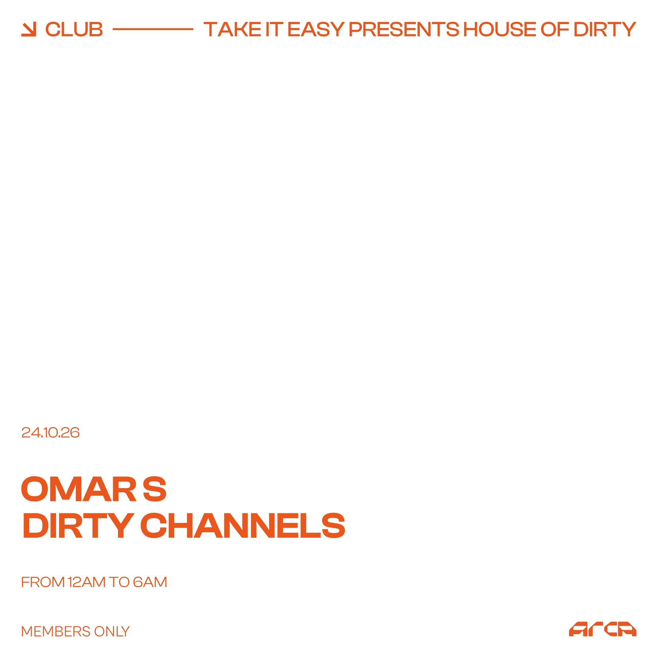 Take It Easy pres. House of Dirty with Omar S + Dirty Channels