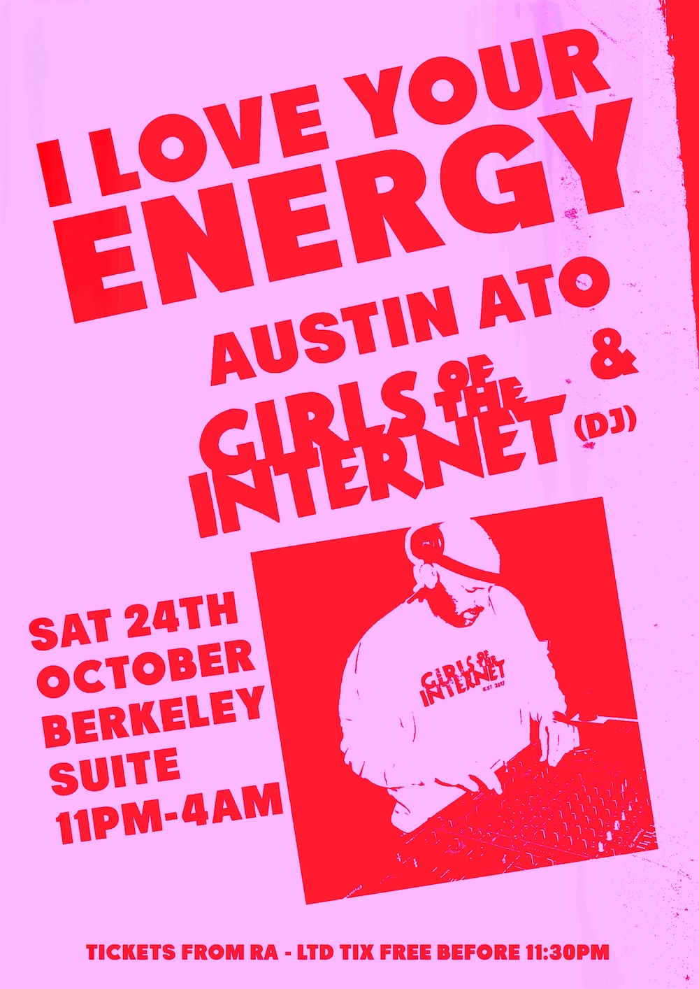 I Love Your Energy with Girls of the Internet (DJ Set) and Austin Ato