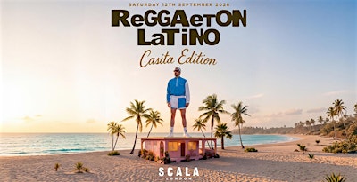 REGGAETON LATINO "BAD BUNNY CASITA EDITION" - UK'S CRAZIEST REGGAETON PARTY