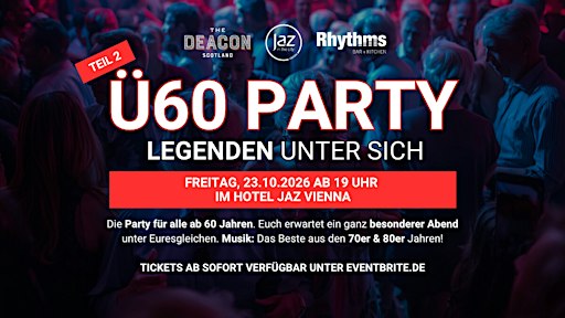 Ü60 PARTY – LEGENDEN UNTER SICH - Freitag, 23.10. ab 19 Uhr Jaz Wien